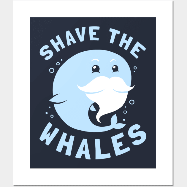 Shave The Whales Wall Art by dumbshirts